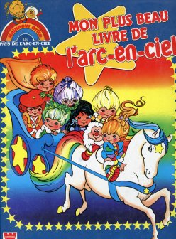 Rainbow Brite Mon Plus Beau Livre de l'Arc-en-Ciel book